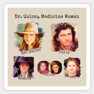 Dr. Quinn Medicine Woman Family Magnet